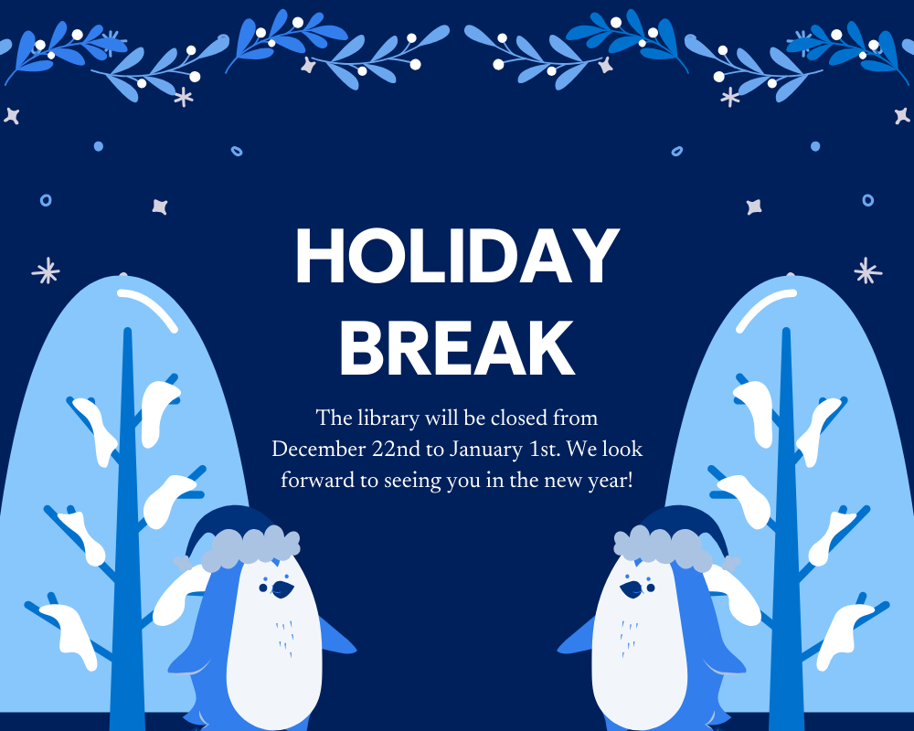 Library Closed for Holiday Break from 12/20-1/1